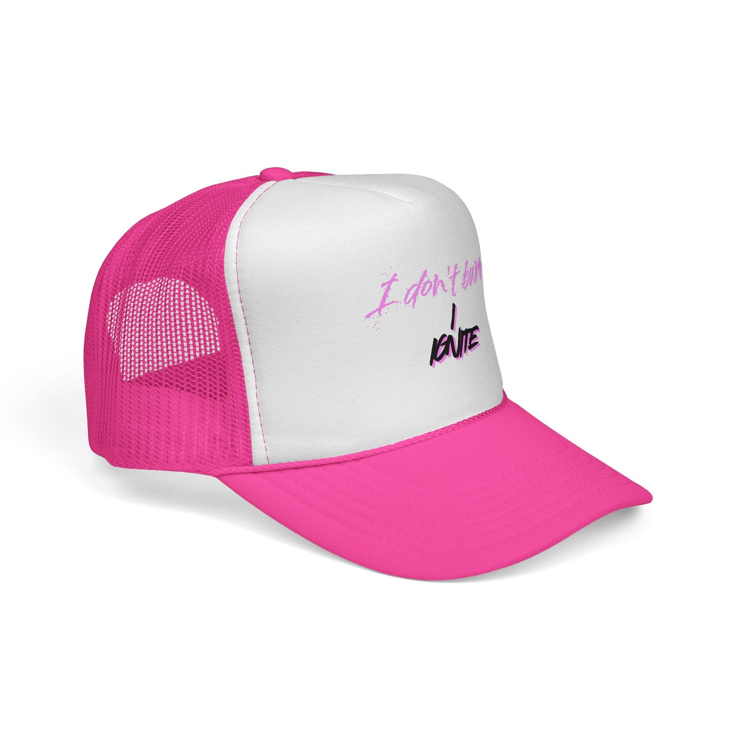 I Don't Burn, I Ignite Truck Hat - in Paint Splash Pink