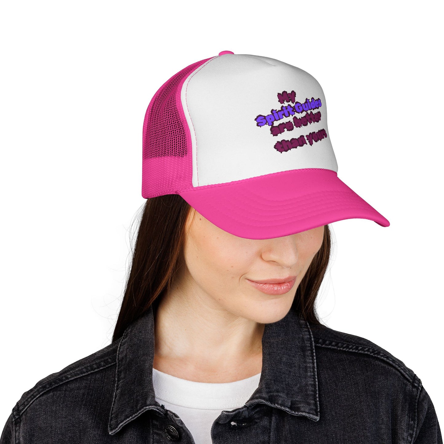 My Spirit Guides are better than Yours Trucker Hat