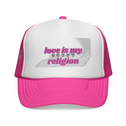 Love is My Religion -  Trucker Hat